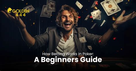 How Betting Works in Poker .